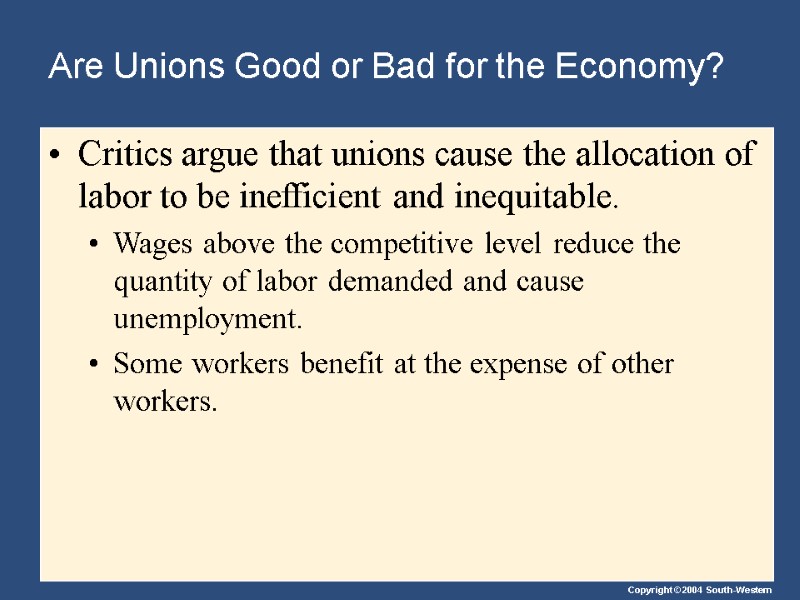 Are Unions Good or Bad for the Economy? Critics argue that unions cause the